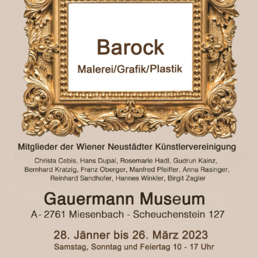 BAROCK - Wiener Neustädter Künstlervereinigung 28.01. - 26.03.2023